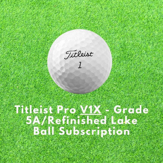 Titleist Pro V1x - Grade 5A/Refinished Lake Ball Subscription